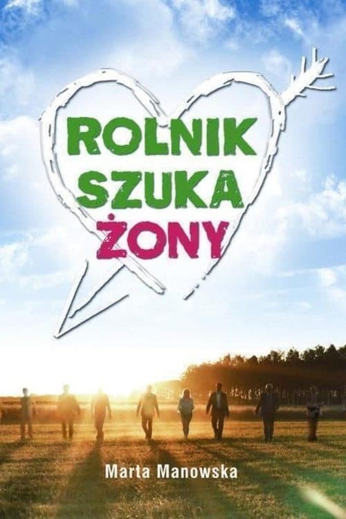 Gdzie Obejrzeć Rolnik szuka żony • Serial Online