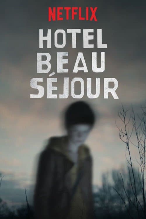 Gdzie Obejrzeć Hotel Beau Séjour • Serial Online
